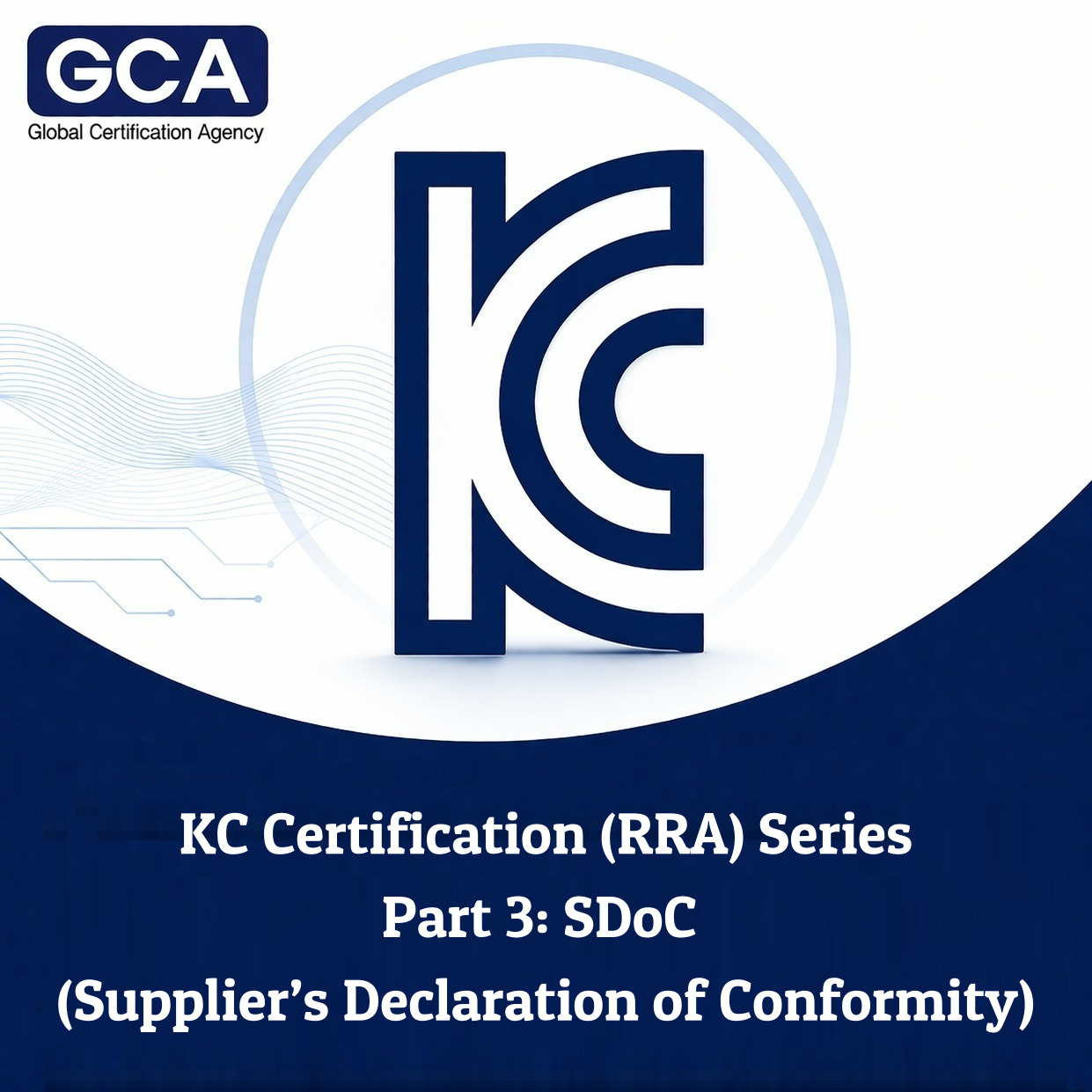 KC Certification (RRA) Series - Part 3: SDoC (Supplier’s Declaration of ...